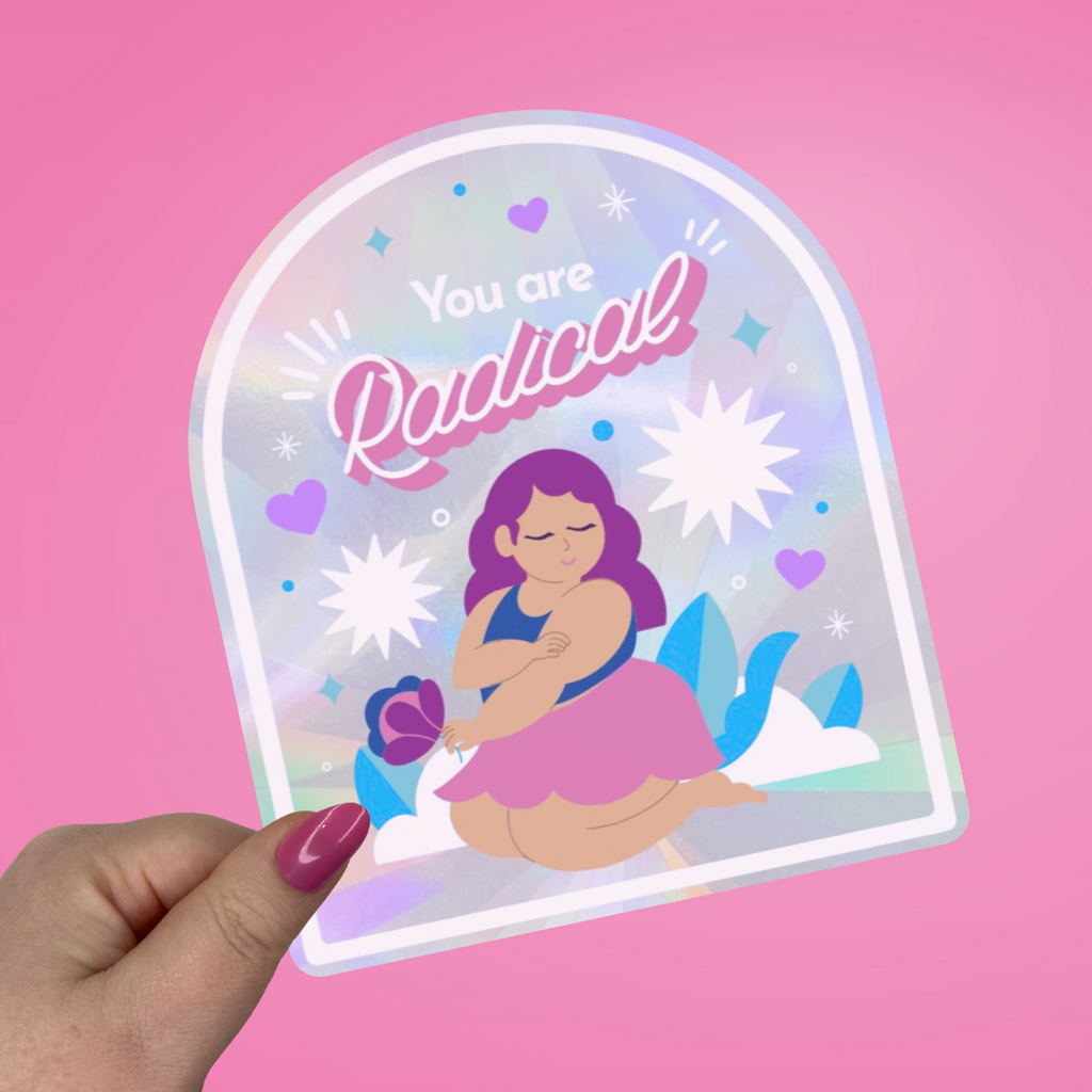 Suncatcher sticker. Arch shaped. Words you are radical. lots of stars, sparkles and hearts. Femme-presenting figure with peaceful facial expression, kneeling with one arm around themselves, and a pink/purple/blue flower in one hand.