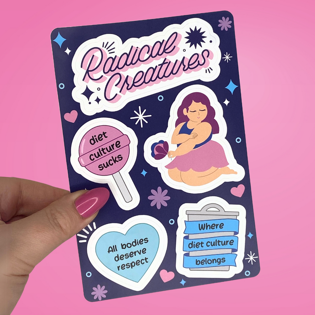 A6 sized sticker sheet with 5 stickers: Radical Creatures logo; femme-presenting person peacefully kneeling with arm around themself and holding a flower; diet culture sucks pink lollipop; where diet culture belongs bin with blue banner; mint green heart with all bodies deserve respect